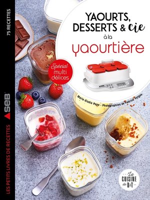 cover image of Yaourts, desserts & cie avec la yaourtière Multi délices